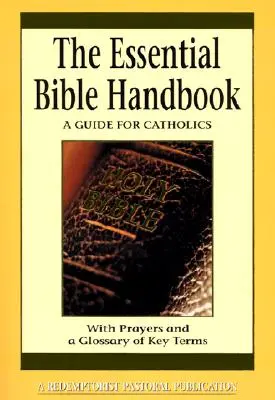 Essential Bible Handbook: Útmutató katolikusok számára - Essential Bible Handbook: A Guide for Catholics