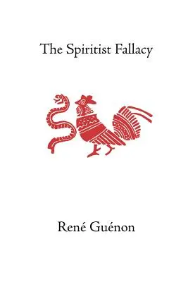 A spiritiszta tévedés - The Spiritist Fallacy