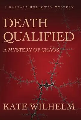 A halál minősített - A káosz rejtélye - Death Qualified - A Mystery of Chaos