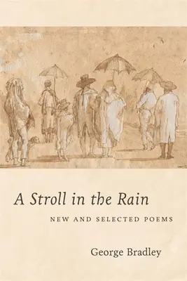 Séta az esőben: Új és válogatott versek - A Stroll in the Rain: New and Selected Poems