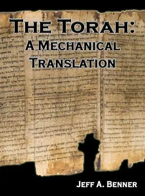 A Tóra: Egy mechanikus fordítás - The Torah: A Mechanical Translation