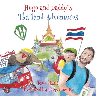 Hugo & Apuci thaiföldi kalandjai - Hugo & Daddy's Thailand Adventures