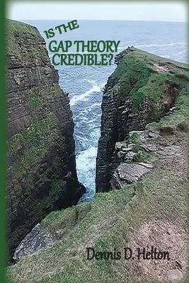 Hiteles-e a réselmélet?: A romlás és helyreállítás elmélete - Is the Gap Theory Credible?: The Ruin and Restoration Theory