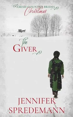 Az ajándékozó (Amish Country Brides) Karácsony - The Giver (Amish Country Brides) Christmas