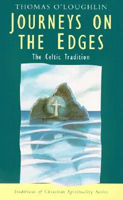 Utazások a peremeken: A kelta hagyomány - Journeys on the Edges: The Celtic Tradition