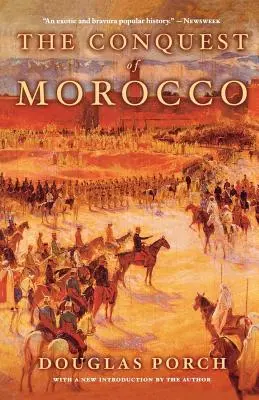Marokkó meghódítása: Marokkó története - The Conquest of Morocco: A History