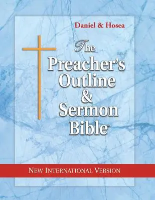 A prédikátor vázlata és prédikációs bibliája: Dániel és Hóseás: Hóseás: Új nemzetközi változat - The Preacher's Outline & Sermon Bible: Daniel & Hosea: New International Version