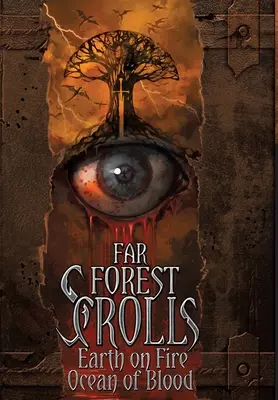 Far Forest Scrolls Föld a tűzben Ocean of Blood - Far Forest Scrolls Earth on Fire Ocean of Blood