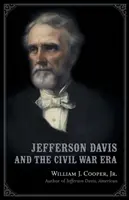 Jefferson Davis és a polgárháború kora - Jefferson Davis and the Civil War Era