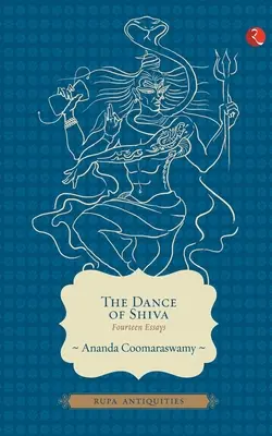 Siva tánca: Tizennégy esszé - The Dance of Shiva: Fourteen Essays