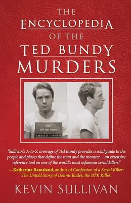 A Ted Bundy-gyilkosságok enciklopédiája - The Encyclopedia Of The Ted Bundy Murders