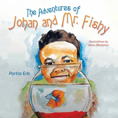 Johan és Mr. Fishy kalandjai - The Adventures of Johan and Mr. Fishy