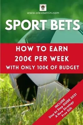 Sportfogadások: Hogyan keress heti 200-at mindössze 100-as költségvetéssel - Sport Bets: How to earn 200 per week with only 100 of budget