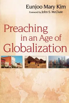 Prédikálás a globalizáció korában - Preaching in an Age of Globalization