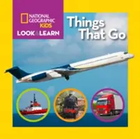 National Geographic Kids Look and Learn: Things That Go