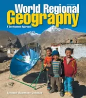 A világ regionális földrajza: A Development Approach - World Regional Geography: A Development Approach