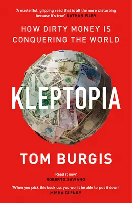 Kleptopia - Hogyan hódítja meg a piszkos pénz a világot? - Kleptopia - How Dirty Money is Conquering the World