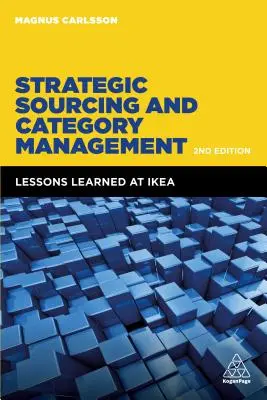 Stratégiai beszerzés és kategóriamenedzsment: Az Ikea tanulságai - Strategic Sourcing and Category Management: Lessons Learned at Ikea