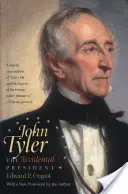 John Tyler, a véletlen elnök - John Tyler, the Accidental President