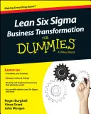 Lean Six Sigma Business Transformation for Dummies (Lean Six Sigma üzleti átalakítás a dumáknak) - Lean Six Sigma Business Transformation for Dummies