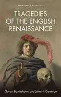 Az angol reneszánsz tragédiái: Bevezetés - Tragedies of the English Renaissance: An Introduction