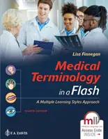 Orvosi terminológia villámgyorsan: Többféle tanulási stílusú megközelítés: A Multiple Learning Styles Approach: A Multiple Learning Styles Approach - Medical Terminology in a Flash: A Multiple Learning Styles Approach: A Multiple Learning Styles Approach