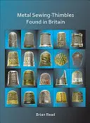 Fém varrottasok Nagy-Britanniában találtak - Metal Sewing-Thimbles Found in Britain