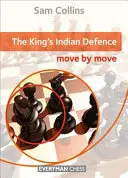 King's Indian Defence: Mozdulatról mozdulatra, The - King's Indian Defence: Move by Move, The