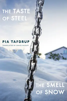 Az acél íze - A hó illata - The Taste of Steel - The Smell of Snow