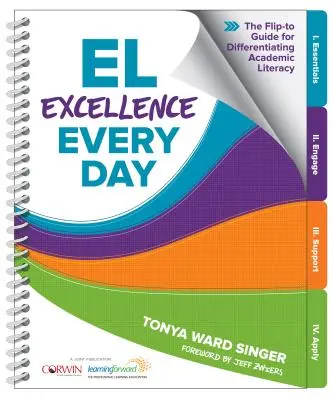 El Kiválóság minden nap: Az akadémiai műveltség differenciálásának Flip-To útmutatója - El Excellence Every Day: The Flip-To Guide for Differentiating Academic Literacy