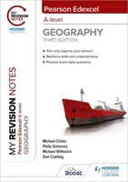 My Revision Notes: Pearson Edexcel A-level Geography: Harmadik kiadás - My Revision Notes: Pearson Edexcel A level Geography: Third Edition