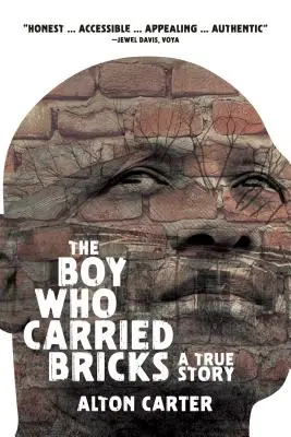 A fiú, aki téglát hordott: Egy igaz történet (Older YA Cover) - The Boy Who Carried Bricks: A True Story (Older YA Cover)