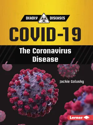 Covid-19: A koronavírusos betegség - Covid-19: The Coronavirus Disease