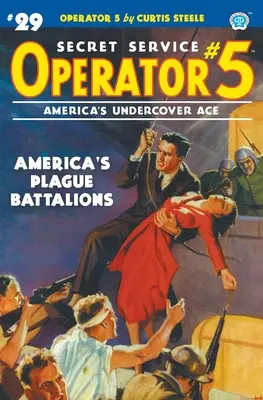 Operator 5 #29: Amerika pestis zászlóaljai - Operator 5 #29: America's Plague Battalions