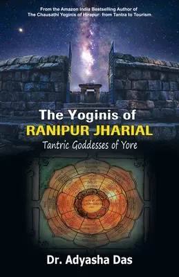 Ranipur Jharial jóginjai: A régi idők tantrikus istennői - The Yoginis of Ranipur Jharial: Tantric Goddesses of Yore