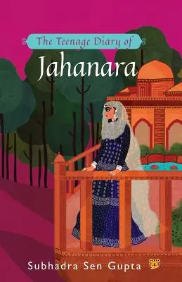 Jahanara tinédzserkori naplója - The Teenage Diary of Jahanara