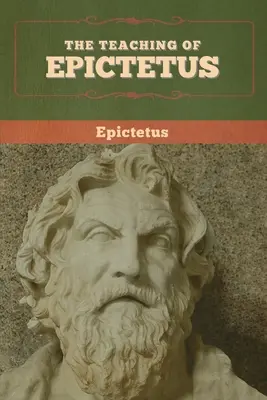 Epiktétosz tanítása - The Teaching of Epictetus