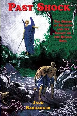 Múltbeli sokk: A vallás eredete és hatása az emberi lélekre - Past Shock: The Origin of Religion and Its Impact on the Human Soul