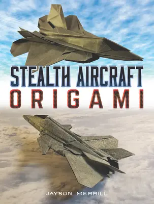 Lopakodó repülőgépek Origami - Stealth Aircraft Origami