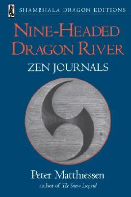 Kilencfejű sárkány folyó: Zen naplók 1969-1982 - Nine-Headed Dragon River: Zen Journals 1969-1982