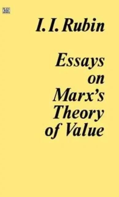 Esszék Marx értékelméletéről - Essays on Marx's Theory Of Value