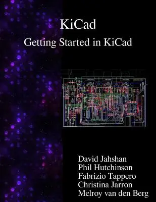 KiCad - Kezdő lépések a KiCadben - KiCad - Getting Started in KiCad
