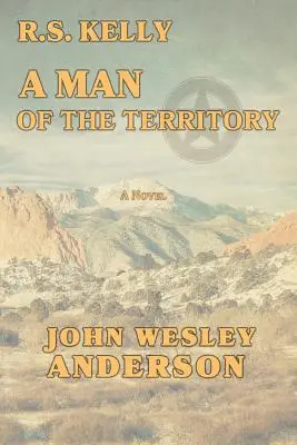 R.S. Kelly A Man of the Territory (A terület embere) - R.S. Kelly A Man of the Territory