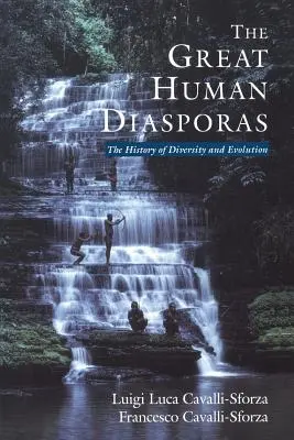 A nagy emberi diaszpórák: A sokféleség és az evolúció története - The Great Human Diasporas: The History of Diversity and Evolution