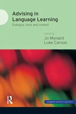 Tanácsadás a nyelvtanulásban: Párbeszéd, eszközök és kontextus - Advising in Language Learning: Dialogue, Tools and Context