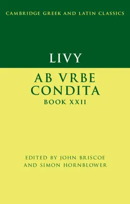 Livy: AB Urbe Condita XXII. könyv - Livy: AB Urbe Condita Book XXII