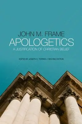 Apologetika: A keresztény hit igazolása - Apologetics: A Justification of Christian Belief