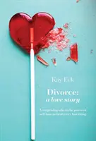 Válás: Egy szerelmi történet - Divorce: A love story