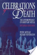 A halál ünnepe: A halotti rituálék antropológiája - Celebrations of Death: The Anthropology of Mortuary Ritual