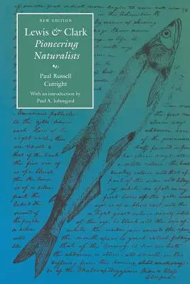 Lewis és Clark: Pioneering Naturalists (Második kiadás) - Lewis and Clark: Pioneering Naturalists (Second Edition)